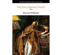 Rowan Williams Why Does Augustine Matter? (Tascabile)