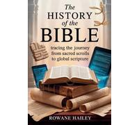 Rowane Hailey The History of the Bible (Tascabile)