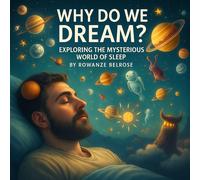 Rowanze Belrose Why Do We Dream? (Tascabile)