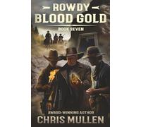 Rowdy: Blood Gold (A YA Coming-of-Age Western Series): 6