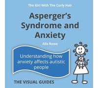 Rowe Alis Asperger's Syndrome and Anxiety (Tascabile)