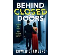 Rowen Chambers Behind Closed Doors (Tascabile)