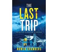 Rowen Chambers The Last Trip (Tascabile)