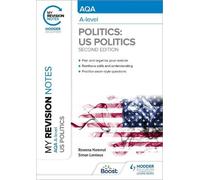 Rowena Hammal S My Revision Notes: AQA A-level Politics: US and Comp (Tascabile)