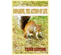 Rowena Kong Dopamine, The Action of Life (Tascabile)