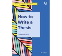 Rowena Murray Murray, How to Write a Thesis 5e (Tascabile)