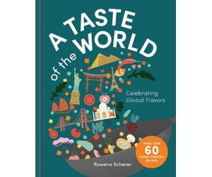 Rowena Scherer A Taste of the World (Copertina rigida)