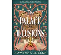 Rowenna Miller The Palace of Illusions (Tascabile)