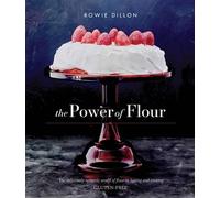 Rowie Dillon The Power of Flour (Tascabile)