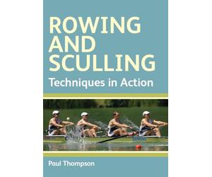 Rowing and Sculling: Techniques in Action