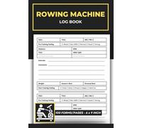 Rowing Machine Log Book: Rowing for Home Exercise - Keep Track of Your Ergs | Indoor Rowing Performance Logbook | 200 Forms