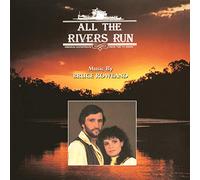 Rowland, Bruce - All The Rivers: Original Soundtrack