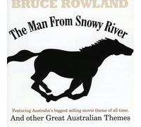 Rowland, Bruce - Man From Snowy River & Other Great Australian Them