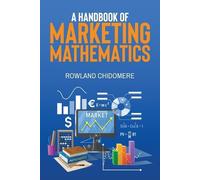 Rowland Chidomere A HANDBOOK of MARKETING MATHEMATICS (Tascabile)