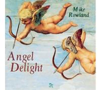 Rowland, Mike - Angel Delight