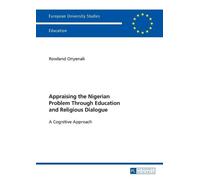 Rowland Onyenal Appraising the Nigerian Problem Through Education an (Tascabile)