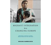 Roxana Barbulescu Migrant Integration in a Changing Europe (Copertina rigida)
