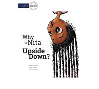 Roxana Bouwer Why is Nita Upside Down? (Tascabile)