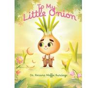 Roxana Maffei Burciago To My Little Onion (Tascabile)