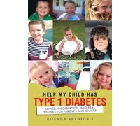 Roxana Reynolds Help My Child Has Type 1 Diabetes (Tascabile)