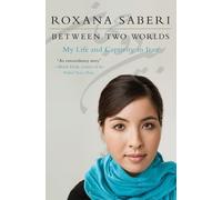 Roxana Saberi Between Two Worlds (Tascabile)