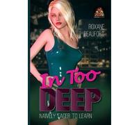 Roxane Beaufort In Too Deep (Tascabile)