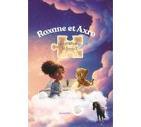 Roxane et Axro: La Révelation - vol 3 -