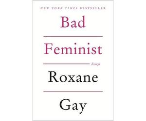Roxane Gay Bad Feminist (Tascabile)
