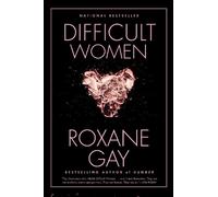 Roxane Gay Difficult Women (Tascabile)