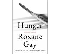 Roxane Gay Hunger (Copertina rigida)
