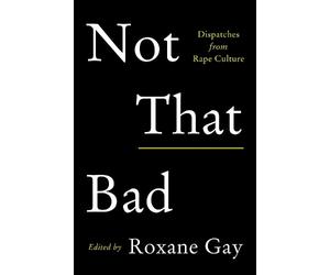 Roxane Gay Not That Bad (Tascabile)