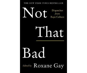 Roxane Gay Not That Bad (Tascabile)