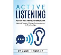 Roxann Londono Active Listening (Tascabile)