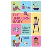 Roxanne Atkinson The Unicorn Baby (Tascabile)