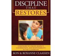 Roxanne Claassen Ron Claassen Discipline that Restores (Tascabile)