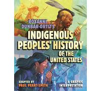 Roxanne Dunbar-Ortiz's Indigenous Peoples' History of the United States: A