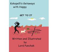 Roxanne Lord Kokopelli's Getaways with Happy (Copertina rigida)