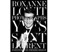 Roxanne Lowit Yves Saint Laurent (Copertina rigida)