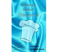 RoxAnne M. Martin Granny's Secret Desserts (Tascabile)