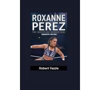 ROXANNE PEREZ: The Wrestling Wonder Girl- Biography for kids