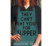 Roxanne Remy They Can't Eat You for Supper (Tascabile)