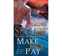Roxanne St Claire Make Her Pay (Tascabile) Bullet Catchers
