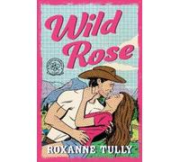 Roxanne Tully Wild Rose (Tascabile) Blue River Springs