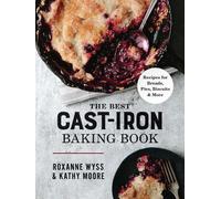 Roxanne Wyss Kathy Moore The Best Cast-Iron Baking Book (Tascabile)
