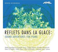 Roxburgh, E. - Reflets Dans La Glace: Sound Adventures For Piano