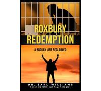 Roxbury Redemption: A Broken Life Reclaimed