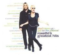 Roxette - Don'T Bore Us-Get to the Choru