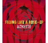 Vinile Roxette - Fading Like A Rose-Ep