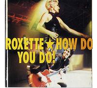 Roxette - How do you do!/Fading like a flower (1992)