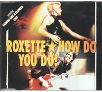 Roxette - How Do You Do! / Fading Like a Flower